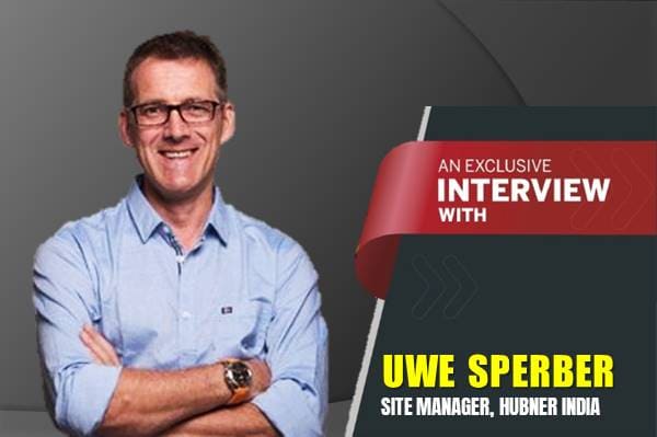 Exclusive interview with Uwe Sperber, Site Manager, HUBNER Interface Systems India